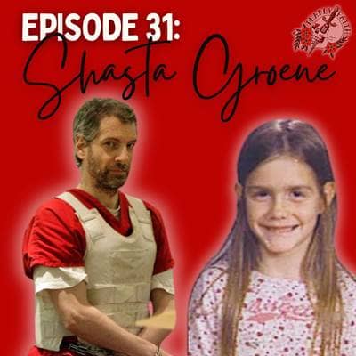 Episode 31: Shasta Groene | The 8 Year Old Lone Survivor